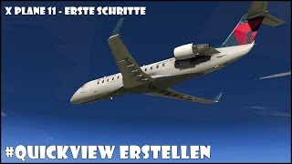 X Plane 11  Erste Schritte  Part1  Quickview erstellenGerman [upl. by Velleman]