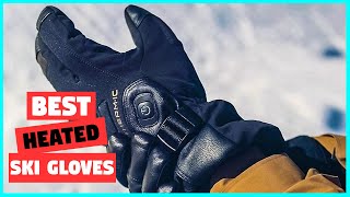 Top 3 Best Heated Ski Gloves Review  Power Heater Gauntlet Electric Ski Glove 2023 [upl. by Berni365]