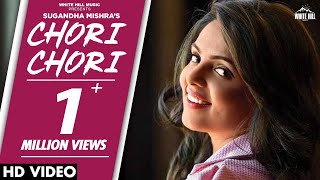 Chori Chori Full Song Sugandha Mishra [upl. by Ahsetan]