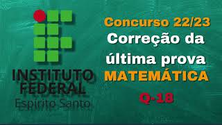 Questão 18  Prova Resolvida do IFES 2022 2023  Resolução da prova  MÉDIA ARITMÉTICA e PROPORÇÃO [upl. by Atinor]