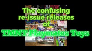 The Confusing Playmates TMNT Toys Reissues [upl. by Bryanty]