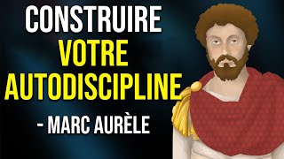 Marc Aurèle  Comment Construire lAutodiscipline 10 leçons importantes du Stoïcisme [upl. by Nazarius]