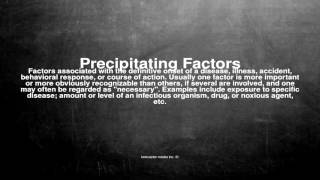 Medical vocabulary What does Precipitating Factors mean [upl. by Nnyroc514]