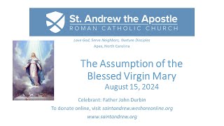 The Assumption of the Blessed Virgin Mary 900 am Mass [upl. by Phillips]