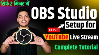 OBS Studio Best Setup amp Settings Tutorial for YouTube Live Streaming in Hindi  Download OBS [upl. by Rheingold]