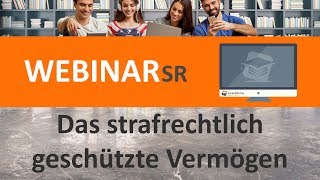 Das strafrechtlich geschützte Vermögen Webinar ► juracademyde [upl. by Ettenajna]