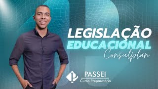 LEGISLAÇÃO EDUCACIONAL  PROF JUNIOR  CONSULPLAN [upl. by Cello213]