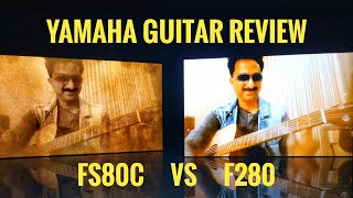 YAMAHA GUITAR REVIEW  FS80C VS F280  SOUND DEMO  ASHISH GERSHOM [upl. by Notluf]