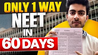 Only way to Crack NEET Last 60 days  NEET 2024 [upl. by Yeldar]