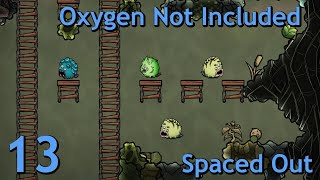 Oxygen Not Included Spaced Out  13 [upl. by Berry838]