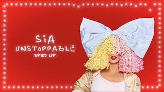 Sia  Unstoppable Sped Up [upl. by Idnahs]