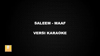 KARAOKE SALEEM  MAAF Versi Original [upl. by Aymahs]