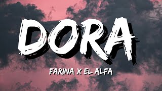 Farina x El Alfa  DORA Lyrics [upl. by Asit]