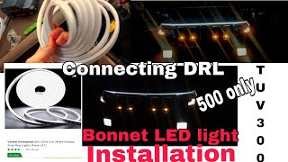 Hood light installation Bonnet LED connecting DRL installation in TUV300 UNIVERSAL CAR HOOD LED [upl. by Elmore]