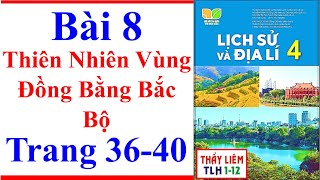 Lịch Sử Và Địa Lí Lớp 4 Bài 8  Thiên Nhiên Vùng Đồng Bằng Bắc Bộ  Trang 36 – 40  Kết Nối Tri Thức [upl. by Anderer]