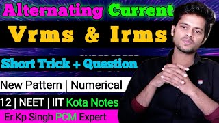 Vrms and Irms Current Alternating Current Class 12 Theory Root Mean Square Speed Class 12 One Shot [upl. by Nurav362]