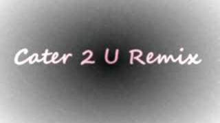 Cater 2 U Remix [upl. by Kcirddot]