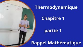 Thermodynamique Smpc S1 Smia S1 Mip s1 Ens S1 Esef S1  Cours  Chapitre 1 Rappel Mathématiques [upl. by Kisung]