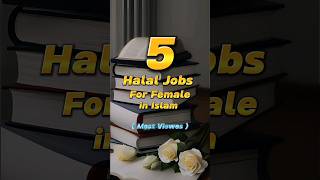 5 Halal Jobs For Female in Islam😇 Part2  ytshortsvideo islamicvideo shortsvideo [upl. by Llerret]