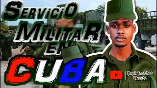 Cómo es El Servicio Militar en Cuba🇨🇺🤷🏿‍♂️💂🏿‍♂️ [upl. by Lavoie290]