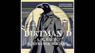 Dirtman D  Strange Sounds [upl. by Constance]