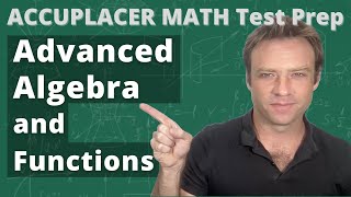 Accuplacer Math Test Prep Advanced Algebra and Functions [upl. by Gilford46]