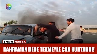 Kahraman Dede tekmeyle can kurtardı [upl. by Filbert]