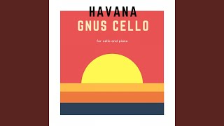 Havana For Cello and Piano [upl. by Harriman836]