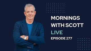 277 Mornings With Scott – Live – Manifestation Science [upl. by Yoong768]