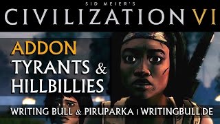 Angekündigt Civilization VI  AddOn Tyrants amp Hillbillies deutsch [upl. by Mirabelle317]