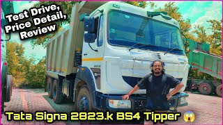 Tata Signa 2823k BS 4 Tipper Test Drive  Price Detail Information  Review [upl. by Tanya68]