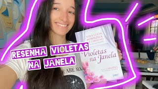 Resenha Violetas na Janela  Leitura Espírita [upl. by Mazel705]