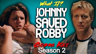 What If Johnny Saved Robby Cobra Kai Season 2 [upl. by Ettenawtna]