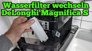 Delonghi Magnifica S Wasserfilter wechseln Anleitung so gehts [upl. by Einitsed]