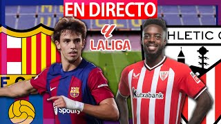 🔴FC BARCELONA VS ATHLETIC BILBAO EN VIVO  BARÇA VS ATHLETIC CLUB EN DIRECTO  LA LIGA  BARÇA HOY [upl. by Ymrej600]