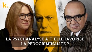 Freud Lacan Dolto  comment ils ont excusé la pédophilie [upl. by Hildagard]