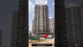 Signature Global Imperial Sec 88A Gurgaon  Construction Update [upl. by Erdnaet]