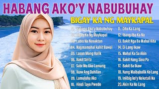 Habang Akoy Nabubuhay 💖 Tagalog Love Song Collection Playlist 2024 💖 Nonstop Hit Music Love Songs [upl. by Virgilia222]