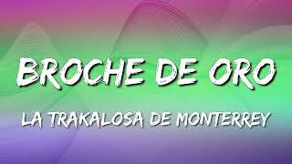 La Trakalosa de Monterrey  Broche de oro Letra\Lyrics [upl. by Aihtniroc]