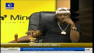 I Am The Craziest Musician In Nigeria Terry G Pt 2 [upl. by Nanaj983]