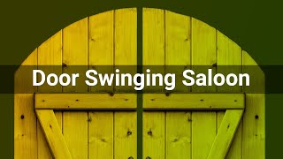 Door Swinging Saloon • Doors • Sounds Effects No Copyright Sounds [upl. by Adanama200]