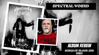 Spectral Wound  Songs of Blood and Mire Album Review [upl. by Aydidey416]