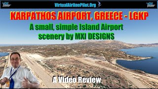 MSFS2020  KARPATHOS NATIONAL AIRPORT KARPATHOS ISLAND GREECE by MXI DESIGNS  A REVIEW [upl. by Ashok586]