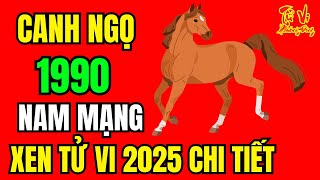 Tử Vi Tuổi Canh Ngọ 1990 Nam Mạng năm Ất Tỵ 2025 [upl. by Sema]