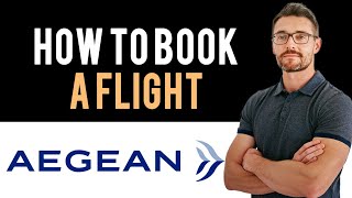 ✅ Aegean Airlines How to book flight tickets with Aegean Airlines Full Guide [upl. by Eerhs929]