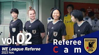 Referee Cam vol02｜WEリーグ開幕に向けての審判員に密着｜Nov2023 [upl. by Payton98]