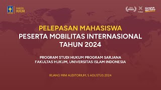 PELEPASAN MAHASISWA PESERTA MOBILITAS INTERNASIONAL FH UII 2024 [upl. by Anale]