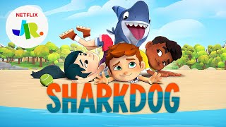 Sharkdog NEW Series Trailer  Netflix Jr [upl. by Derward668]