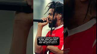 J Cole on Listening to your Heart💯 [upl. by Eilahtan]