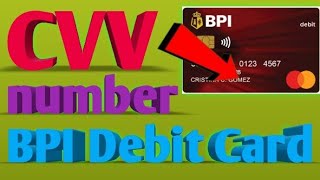 How to find CVV code number of BPI Debit Card  Paano Makita ang CVV code number Ng BPI Debit Card [upl. by Frodina]